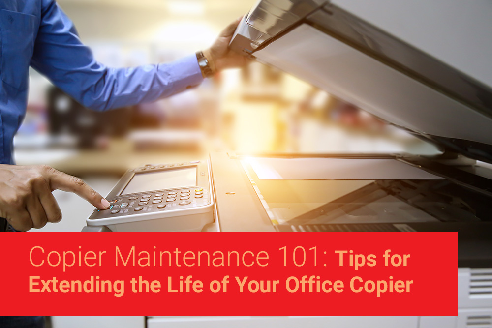 Copier-Maintenance-101-Tips-for-Extending-the-Life-of-Your-Office-Copier